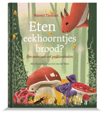 Eten Eekhoorntjes Brood? | Naomi Tieman | Nieuw, Ophalen of Verzenden, Nieuw, Naomi Tieman