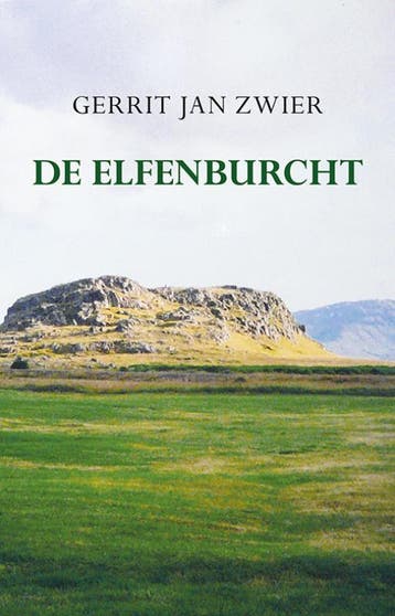 De Elfenburcht | Gerrit Jan Zwier | Nieuw, Ophalen of Verzenden, Nieuw, Gerrit Jan Zwier