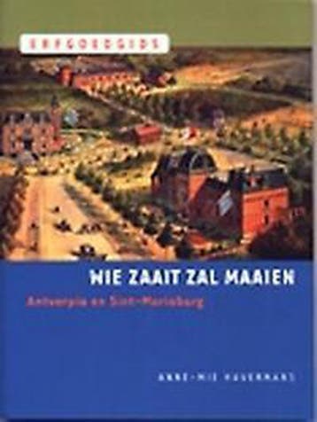 Erfgoedgidsen Wie zaait zal maaien / Erfgoedgids, Verzenden, Zo goed als nieuw, A. Havermans
