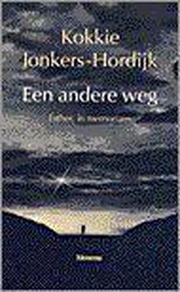 Een andere weg 9789021136622 K. Jonkers-Hordijk, Boeken, Verzenden, Zo goed als nieuw, K. Jonkers-Hordijk