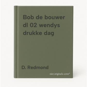 Bob de bouwer dl 02 wendys drukke dag - D. Redmond, Verzenden, Gelezen, D. Redmond