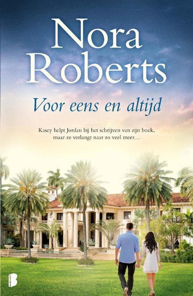 Voor eens en altijd 9789022589267 Nora Roberts, Boeken, Literatuur, Zo goed als nieuw, Verzenden
