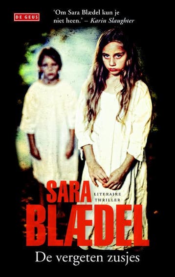 De vergeten zusjes - Sara Blædel 9789044525021, Boeken, Verzenden, Gelezen, Sara Blædel