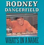 cd - Rodney Dangerfield - Whats In A Name, Verzenden, Zo goed als nieuw