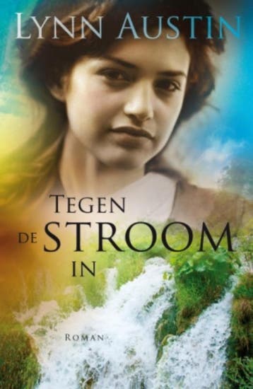 Tegen de stroom in - Lynn Austin 9789029719582, Boeken, Verzenden, Gelezen, Lynn Austin