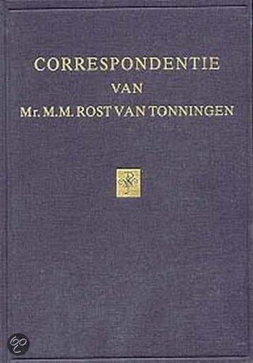 Correspondentie van Mr. M.M. Rost van Tonningen, Verzenden, Gelezen, Rost Tonningen