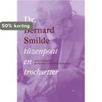 Dr. Bernard Smilde 9789085250340, Boeken, Verzenden, Zo goed als nieuw