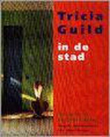 Tricia Guild in de stad - Tricia Guild in de stad, Ophalen of Verzenden, Nieuw