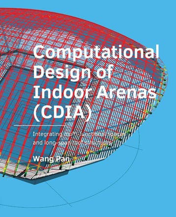 Computational Design Of Indoor Arenas (Cdia) | Wang Pan, Ophalen of Verzenden, Nieuw, Wang Pan