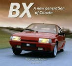 Citroën BX a new generation of Citroën, Verzenden, Nieuw, Thijs van der Zanden, Citroën