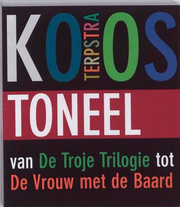 Toneel van de Troje Trilogie tot de Vrouw met de baard, Verzenden, Gelezen, K. Terpstra