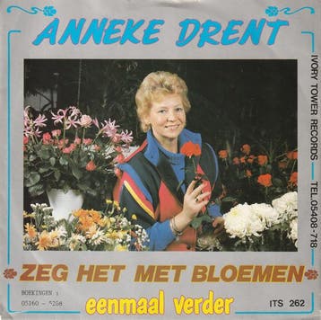 vinyl single 7 inch - Anneke Drent - Zeg Het Met Bloemen, Verzenden, Zo goed als nieuw