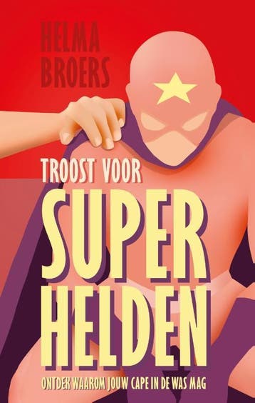 Troost Voor Superhelden | Helma Broers | Nieuw, Ophalen of Verzenden, Nieuw, Helma Broers