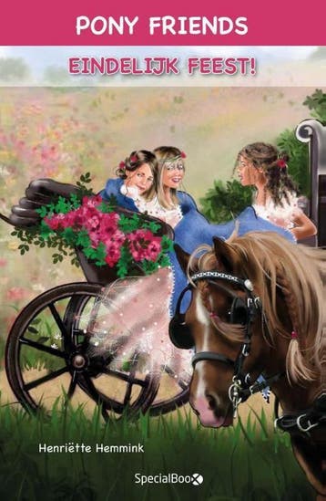 Eindelijk feest! / Pony Friends - Henriëtte Hemmink, Verzenden, Gelezen, Henriëtte Hemmink