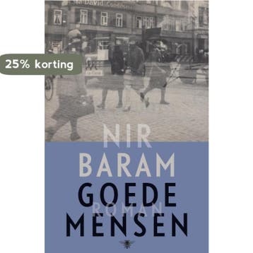 Goede mensen - Nir Baram 9789023468264, Boeken, Verzenden, Gelezen, Nir Baram