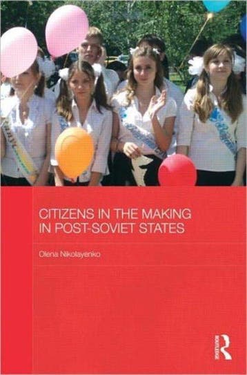 Citizens in the Making in Post-Soviet States 9780415596046, Boeken, Verzenden, Gelezen, Olena Nikolayenko