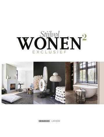 Stijlvol Wonen Stijlvol wonen exclusief | 9789082183719 |, Boeken, Ophalen of Verzenden, Zo goed als nieuw, Leen Verstraelen