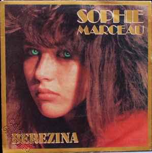 vinyl single 7 inch - Sophie Marceau - Berezina, Verzenden, Zo goed als nieuw, 7 inch, Pop
