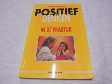 Positief denken in de praktijk - S. de Wever 9789073913097, Verzenden, Gelezen, S. de Wever