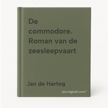 De commodore. Roman van de zeesleepvaart - Jan de Hartog, Verzenden, Gelezen, Jan de Hartog