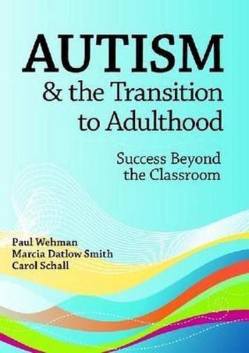9781557669582 Autism and the Transition to Adulthood: Suc..., Verzenden, Zo goed als nieuw, Paul Wehman