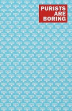 Purists are boring 9789063691561 Liam Maher, Verzenden, Gelezen, Liam Maher