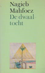De dwaaltocht 9789026940484 Nagieb Mahfoez, Boeken, Verzenden, Gelezen, Nagieb Mahfoez