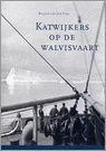Katwijkers Op De Walvisvaart - Vroman, Verzenden, Gelezen