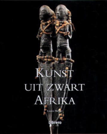 Kunst uit zwart Afrika - Laure Meyer 9789057641459, Boeken, Verzenden, Gelezen, Laure Meyer
