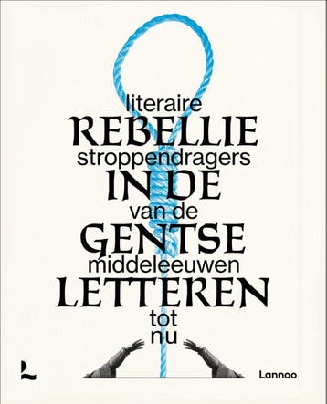 Rebellie in de Gentse letteren 9789401486248, Verzenden, Zo goed als nieuw