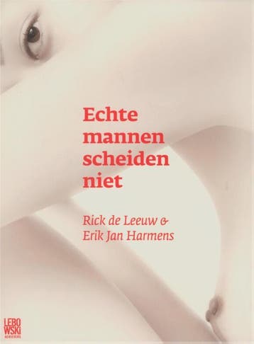 Echte mannen scheiden niet 9789048812806 Erik Jan Harmens, Verzenden, Gelezen, Erik Jan Harmens