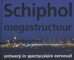 Schiphol megastructuur, Boeken, Ophalen of Verzenden, Nieuw