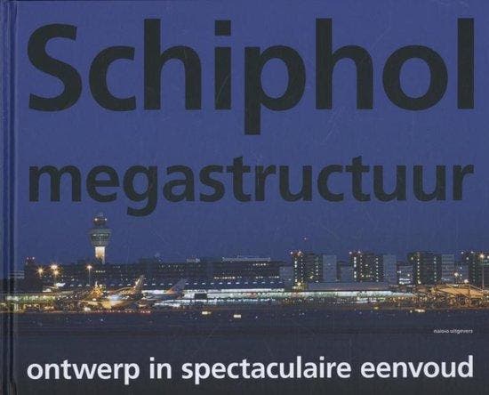 Schiphol megastructuur, Boeken, Literatuur, Ophalen of Verzenden