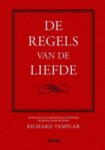 De regels van de liefde - Richard Templar 9789044725711, Boeken, Verzenden, Zo goed als nieuw, Richard Templar