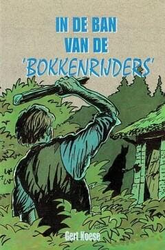In de ban van de bokkenrijders - Gert Koese 9789033617140, Verzenden, Zo goed als nieuw, Gert Koese