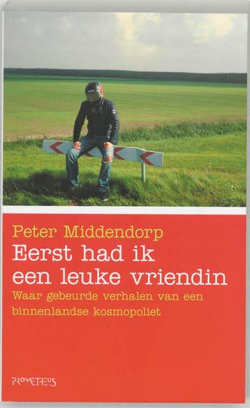Eerst had ik een leuke vriendin - P. Middendorp, Verzenden, Zo goed als nieuw, P. Middendorp