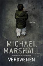 Verdwenen 9789024532742 Michael Marshall, Verzenden, Gelezen, Michael Marshall