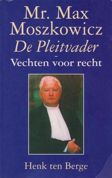 MR. MAX MOSZKOWICZ DE PLEITVADER - H. ten Berge, Boeken, Verzenden, Gelezen, H. ten Berge
