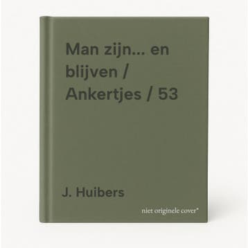Man zijn... en blijven / Ankertjes / 53 - J. Huibers, Verzenden, Gelezen, J. Huibers