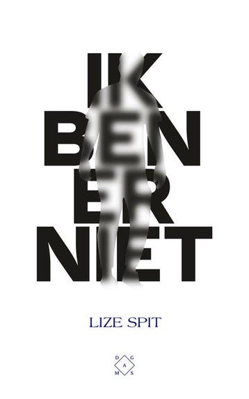 9789493168718 Ik ben er niet | Tweedehands, Boeken, Verzenden, Zo goed als nieuw, Lize Spit