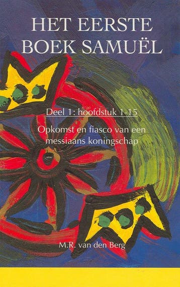 Het eerste boek Samuel / I (Hoofdstuk 1-15) / De Bijbel open, Verzenden, Gelezen, M.R. van den Berg