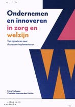 Ondernemen en innoveren in zorg en welzijn 9789046907672, Verzenden, Zo goed als nieuw