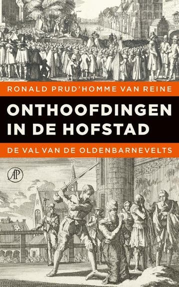 Onthoofdingen in de Hofstad - Ronald Prudhomme van Reine, Boeken, Verzenden, Gelezen, Ronald Prud'homme van Reine