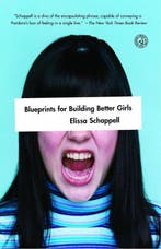 Blueprints for Building Better Girls 9780743276719, Boeken, Verzenden, Gelezen, Elissa Schappell