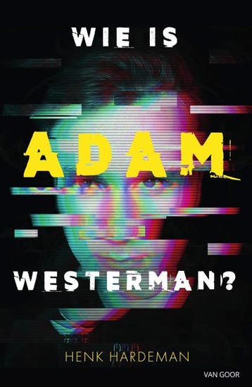 Wie is Adam Westerman? - Henk Hardeman 9789000378500, Boeken, Verzenden, Zo goed als nieuw, Henk Hardeman