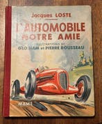Géo Ham / Loste (Jacques). - L’Automobile notre amie. - 1938, Antiek en Kunst