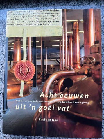 Acht eeuwen uit ’n goei vat (’s-Hertogenbosch), Verzenden, Drs. Paul van Dun, 20e eeuw of later, Gelezen