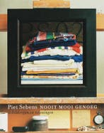 Piet Sebens - Nooit mooi genoeg 9789040082801, Verzenden, Gelezen