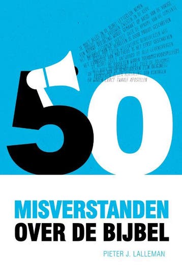 Vijftig misverstanden over de Bijbel - Pieter J. Lalleman, Boeken, Godsdienst en Theologie, Verzenden, Zo goed als nieuw, Pieter J. Lalleman