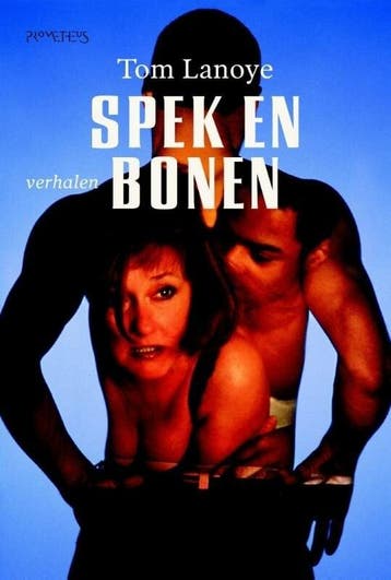 Spek en bonen (9789044629217, Tom Lanoye), Boeken, Verzenden, Nieuw
